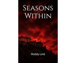 Seasons Within: From Public Life to Prison Walls - Honest Poetry and a Practical Guide to Writing