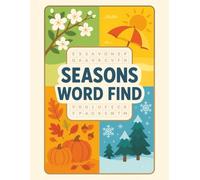 Seasons Word Find: 50 Fun and Educational Seasonal Word Search Puzzle Book for Kids and Teens