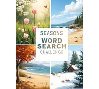 Seasons Word Search Challenge: Strengthen Vocabulary, Memory, and Thinking Skills with 50 Challenging Puzzles plus 10 Bonus Coloring Pages!