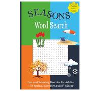 Seasons Word Search: Fun and Relaxing Word Search Puzzles for Adults - for Spring, Summer, Fall & Winter | 6x9 inches, 110 pages | 50+ Puzzles - Gifts for Holidays, Vacations & Free Time
