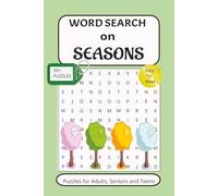 SEASONS Word search puzzle book: Word searches with easy to read print about Seasons, ,Climate Phases & Climate cycles (6*9 inches, 110 pages, 50 plus ... vacations, Holidays and Free/ break times.