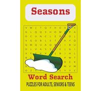 Seasons Word Search Puzzle Book: Word Searches with Easy to Read Print about Seasons, Relaxation, Celebrations and More | 6x9 inches, 110 pages | 50+ ... for Vacations, Holidays and Leisure Times
