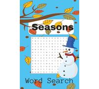 Seasons Word Search Puzzle Book: Word Searches with easy to read puzzles about seasons 6x9inches, 110 pages 50 plus puzzles
