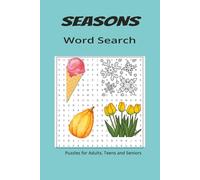 SEASONS WORD SEARCH: Word Search With Easy To Read Print About Seasons, Winter, Summer and more. 6 by 9 inches, 110 Pages, 50 Plus Puzzles.