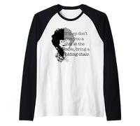 Seat at The Table Bring Folding Chair Quote Shirley Chisholm Raglan Baseball Tee