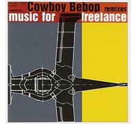 Seatbelts - COWBOY BEBOP REMIXES MUSIC FOR FEELANCE