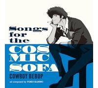 Seatbelts - Songs For The Cosmic Sofa Cowboy Bebop