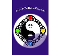 Seated Chi Baton Exercises: Volume 2