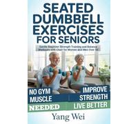 Seated Dumbbell Exercises for Seniors: Gentle Beginner Strength Training and Balance Workouts with Chair for Women and Men Over 50