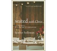 Seated with Christ: Living Freely in a Culture of Comparison