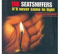 Seatsniffers - It 'll Never Come to Light