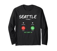 Seattle is Calling and I Must Go Washington USA Traveling Long Sleeve T-Shirt