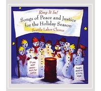 Seattle Labor Chorus - Ring It In! Songs of Peace and Justice for the Holiday Season