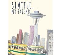 Seattle, My Friend