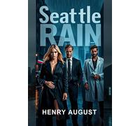 Seattle Rain (The Altered Earth: The Rainline Series)