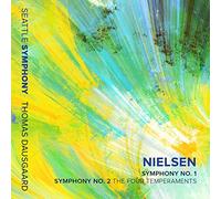 Seattle Symphony/Dausgaard - Carl Nielesen: Symphony No. 1, Symphony No. 2, 'The Four Temperaments'