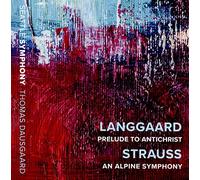 Seattle Symphony/Dausgaard - Rued Langgaard: Prelude to Antichrist, Richard Strauss: An Alpine Symphony
