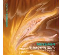 Seattle Symphony - Messiaen: Des canyons aux etoiles... ("From the Canyons to the Stars...")