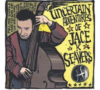 Seavers, Jace K. - Uncertain Adventures of