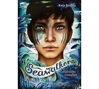 Katja Brandis & Claudia Carls – Seawalkers (1) – Gefährliche Gestalten – Hardback