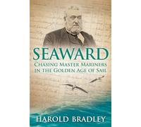 Seaward: Chasing Master Mariners in the Golden Age of Sail