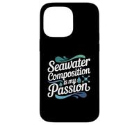 Seawater Composition Is My Passion Oceanography Case for iPhone 14 Pro Max