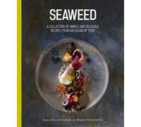 Seaweed : An Ocean of Food
