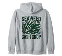 SEAWEED IS MY CASH CROP Zip Hoodie
