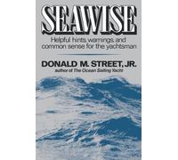 Seawise : Helpful Hints, Warnings, and Common Sense for the Yachtsman