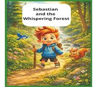 Sebastian and the Whispering Forest