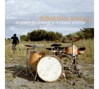 Sebastian Arnold - Attempt to change a running system e.p.