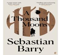 Sebastian Barry A Thousand Moons Paperback Book Sebastian Barry Multicolor