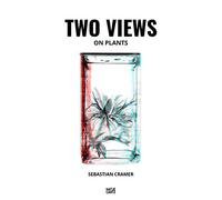 Sebastian Cramer: Two Views on Plants