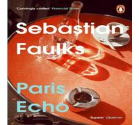 Sebastian Faulks Paris Echo Paperback Book Sebastian Faulks Multicolor