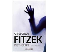 Sebastian Fitze Die Therapie: Psychothriller Das brilliante Thrill (Paperback)