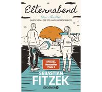 Sebastian Fitze Elternabend: Kein Thriller (Auch wenn der Titel nach (Paperback)