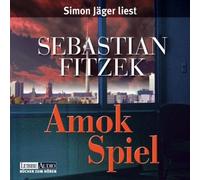 Sebastian Fitzek - Amokspiel