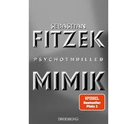 Sebastian Fitzek Mimik: Psychothriller SPIEGEL Bestseller Platz 1 (Hardback)