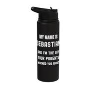 Sebastian I'm The Guy Your Parents Warned About Stainless Steel Insulated Water Bottle