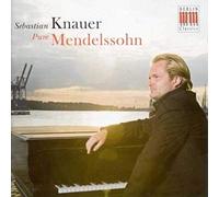 Sebastian Knauer - Pure Mendelssohn Lieder Ohne Worte Und Andere Klavie - N4z