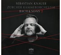 Sebastian Knauer & Zurcher Kammerorchester - Bach: Bach & Sons 2