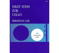 Sebastian Lee: First Steps for Cello (with Second Cello Ad Lib.)