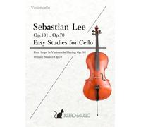 Sebastian Lee, Op.101, Op.70, Easy Studies for Cello (Cello Studies)