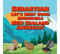 Sebastian Let's Meet Some Incredible New Zealand Animals!