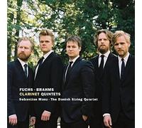 Sebastian Manz / The Danish String Quartet - Fuchs, Brahms - Clarinet Quintet