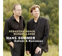 Sebastian Noack and Manuel Lange - Hans Sommer: Ballads & Romances