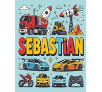 Sebastian Personalized Coloring Book: This fun and engaging kids coloring book features a bright, glossy cover with a cool original boy-themed design ... and screen-free fun at home or on the go.