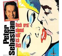 Sebastian,Peter - Doch Erst Einmal Küss'Ich