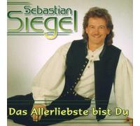 Sebastian Siegel - Das Allerliebste Bist Du