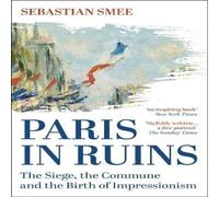 Sebastian Smee Paris in Ruins Paperback Book Sebastian Smee Multicolor